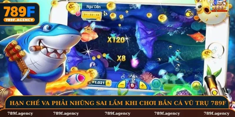 Hạn chế va phải những sai lầm khi chơi bắn cá vũ trụ 789F