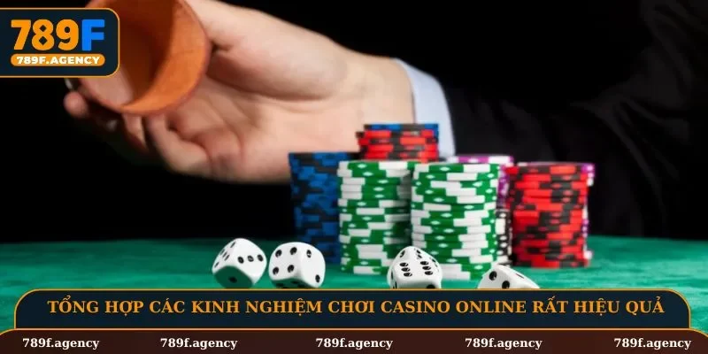 Tổng hợp các kinh nghiệm chơi casino online rất hiệu quả