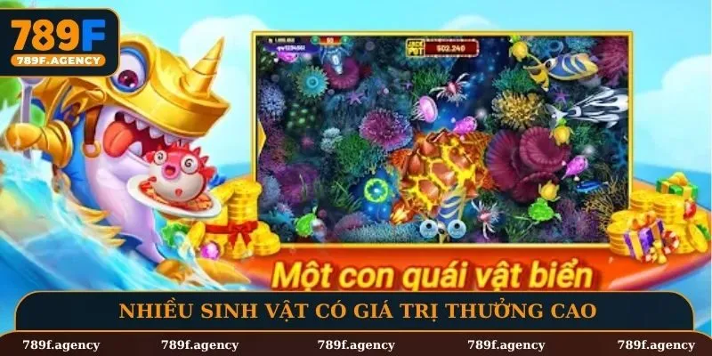 Nhiều sinh vật có giá trị thưởng cao