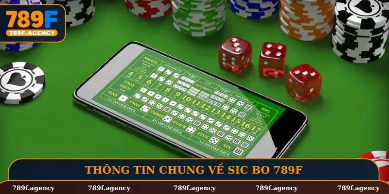 Thông tin chung về Sic Bo 789F