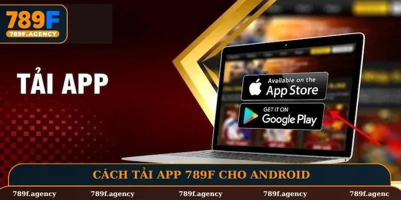 Cách tải app 789F cho Android