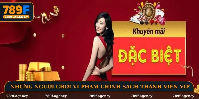 Những người chơi vi phạm chính sách thành viên VIP