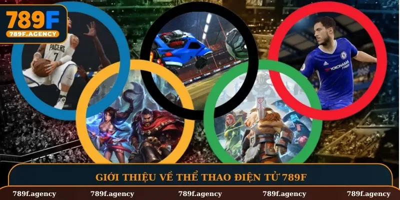 Thể thao điện tử 789F là gì?