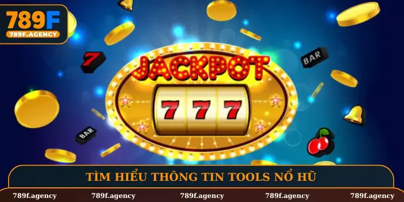 Tìm hiểu thông tin tools nổ hũ